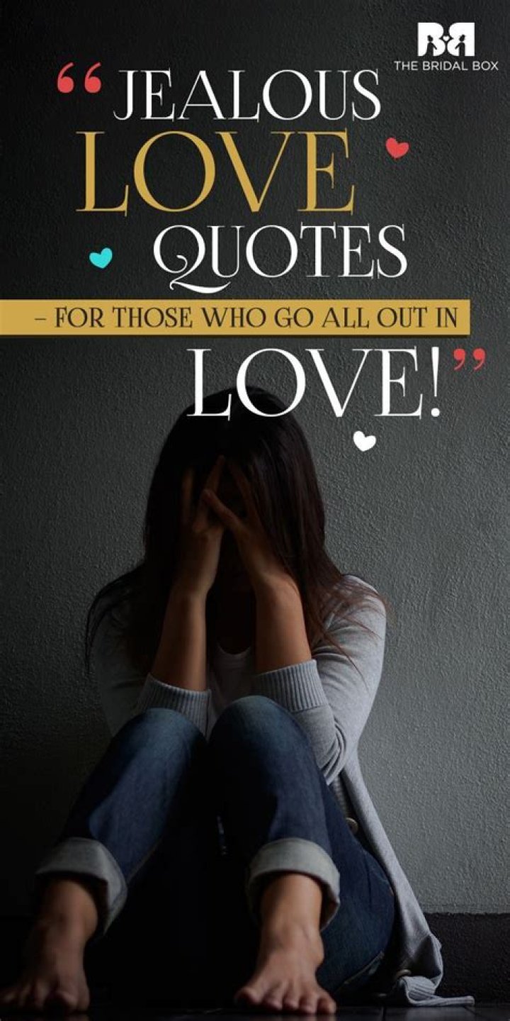 Jealous Love Quotes For Those Who Go All Out In Love!
