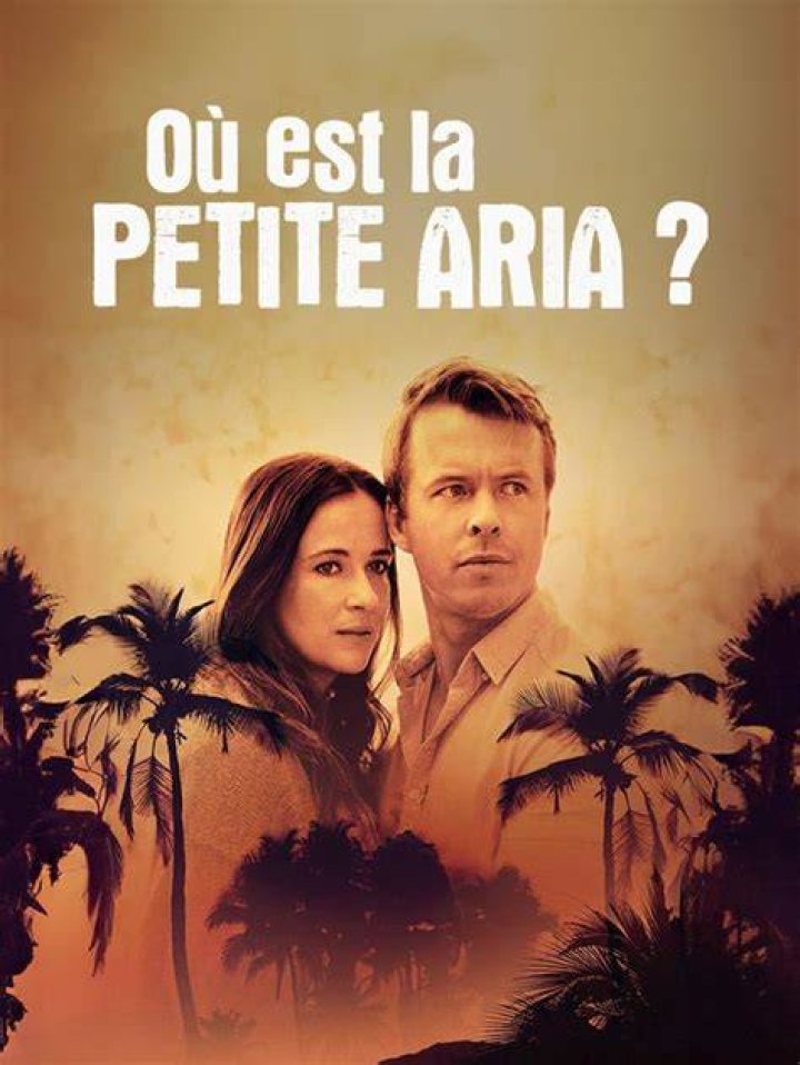 Où est la petite Aria? (Film, 2021) — CinéSérie