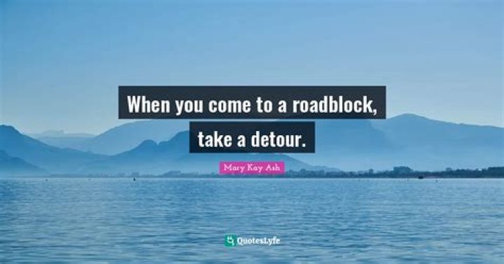Quotes about Roadblock (51 quotes)