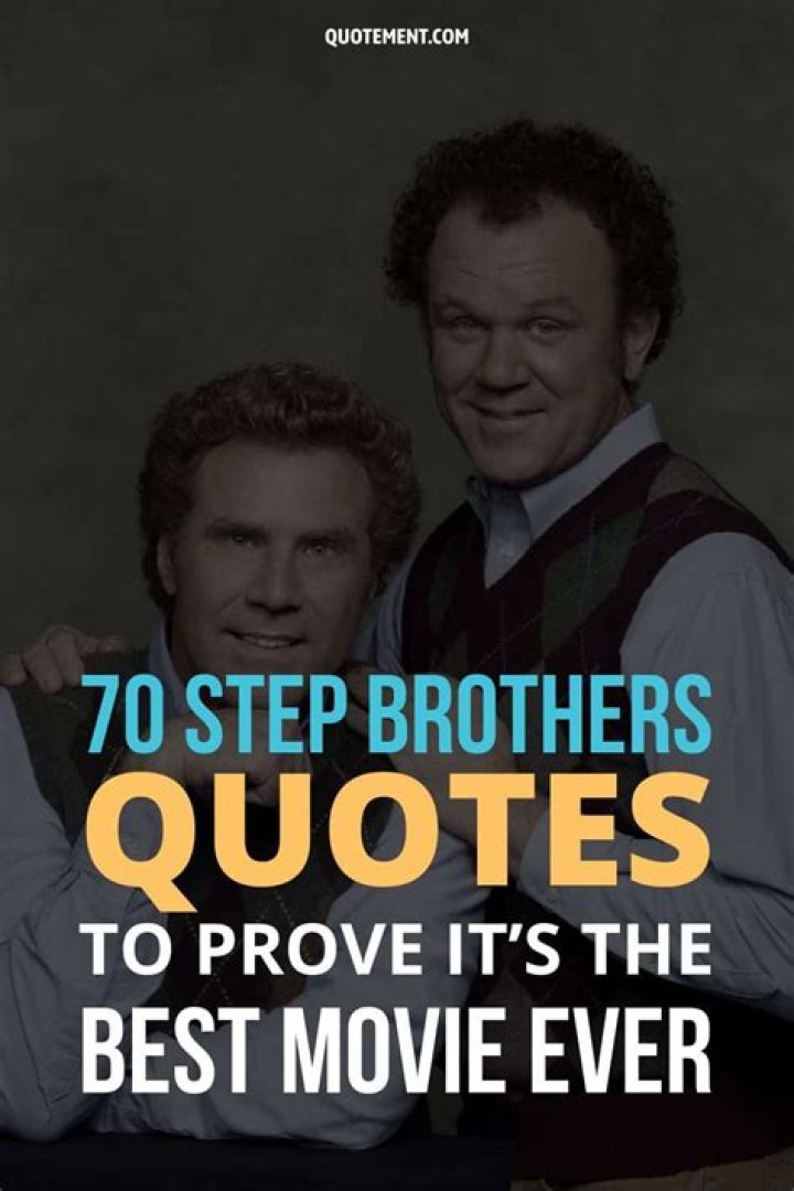 Step Brothers Movie Quotes