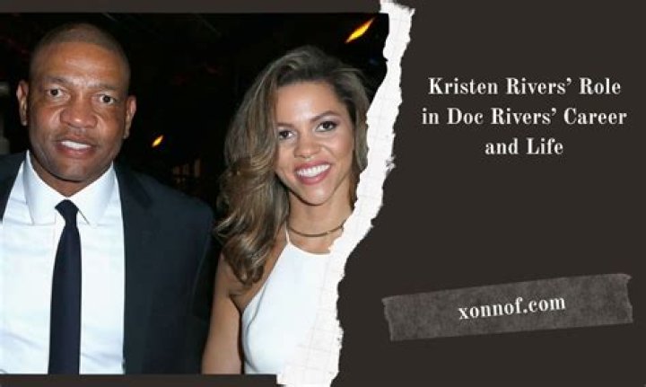 Who is Doc Rivers's wife, Kristen Rivers? Biography, age, height, net